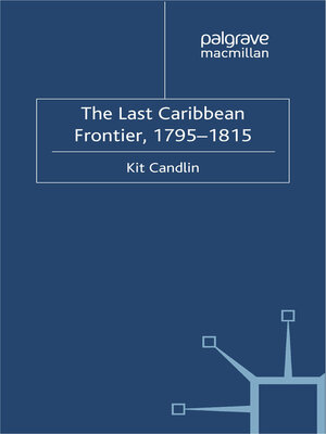 cover image of The Last Caribbean Frontier, 1795-1815